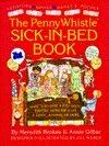 Penny Whistle Sick in Bed Book: What to Do with Kids When Home for Day/wk/mnth