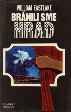 Bránili sme hrad