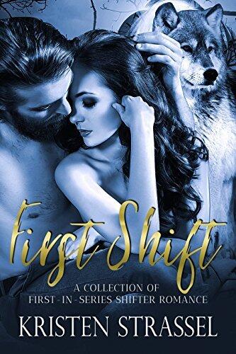 First Shift: A Collection of First in Series Shifter Romance