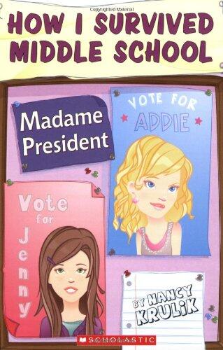 How I Survived Middle School (Volume 2): Madame President
