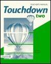Touchdown Teachers Manual 2: Tchr's Bk.2