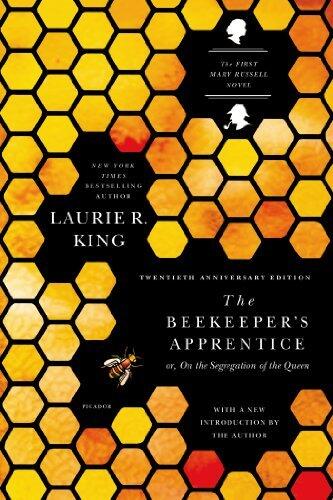 The Beekeeper's Apprentice: or, On the Segregation of the Queen (A Mary Russell Mystery) by Laurie R. King
