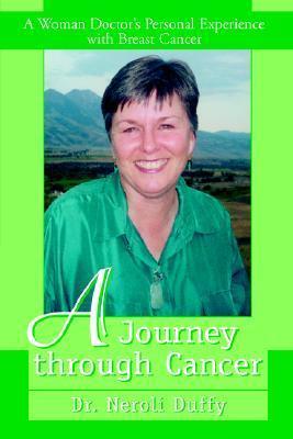 A Journey Through Cancer: A Woman Doctor's Personal Experience With Breast Cancer