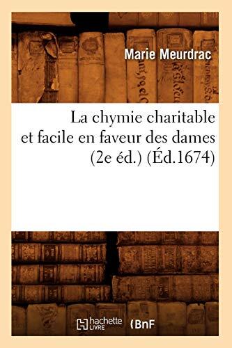La chymie charitable et facile en faveur des dames