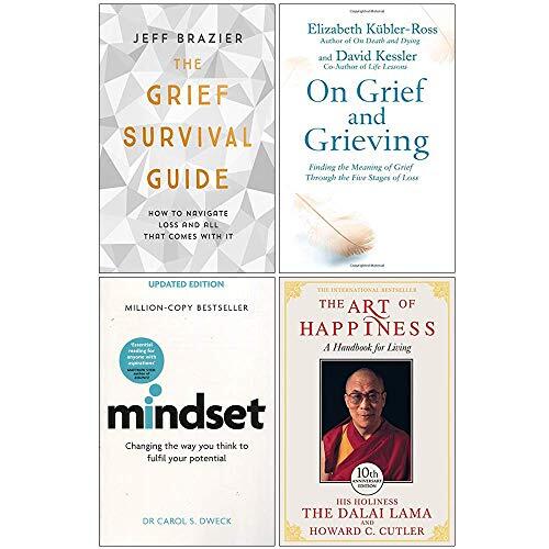The Grief Survival Guide, On Grief And Grieving, Mindset Carol Dweck, The Art of Happiness 10th Anniversary 4 Books Collection Set