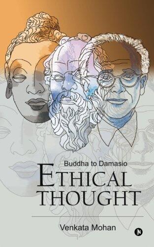 Ethical Thought: Buddha to Damasio