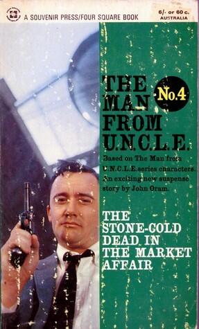 The Man from U.N.C.L.E 4: The Stone-cold Dead in the Market Affair