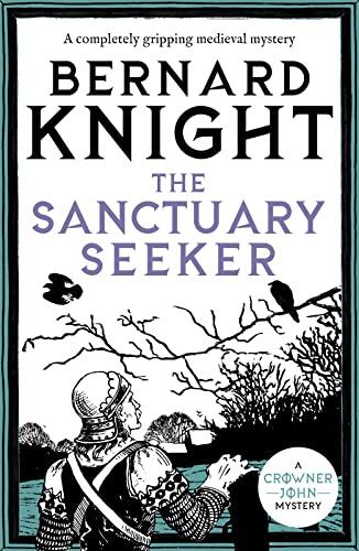 The Sanctuary Seeker: A Completely Gripping Medieval Mystery