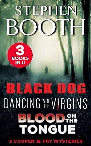 A Cooper and Fry Mystery Collection (Volume 1): Black Dog, Dancing with the Virgins, Blood on the Tongue