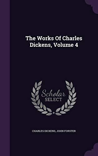 The Works Of Charles Dickens, Volume 4