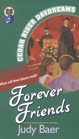 Forever Friends (Cedar River Daydreams #28) by Judy Baer