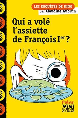 Qui a volé l'assiette de François Ier ? (MINI SYROS POLA)