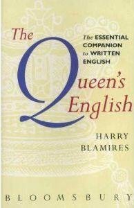 The Queen's English: The Essential Companion to Written English