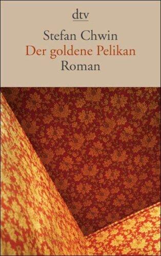 Der Goldene Pelikan Roman