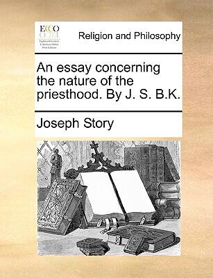 An Essay Concerning The Nature Of The Priesthood