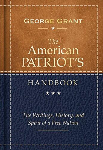 The American Patriot's Handbook: The Writings, History, and Spirit of a Free Nation