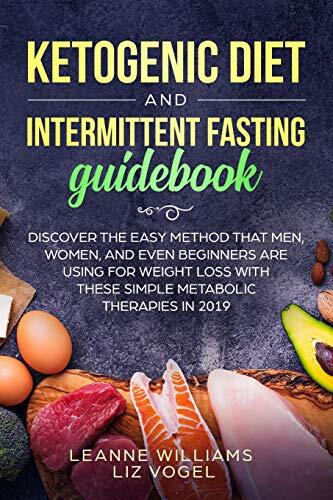 Ketogenic Diet and Intermittent Fasting Guidebook: Discover the Easy Method for Weight Loss