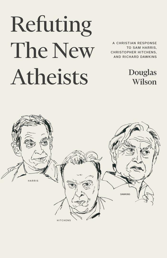 Refuting the New Atheists: A Christian Response to Sam Harris, Christopher Hitchens, and Richard Dawkins