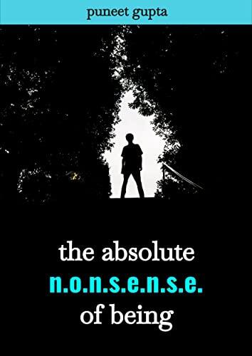 The Absolute Nonsense Of Being
