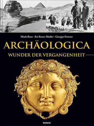 Archäologica: Wunder der Vergangenheit
