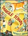 Tangle Town
