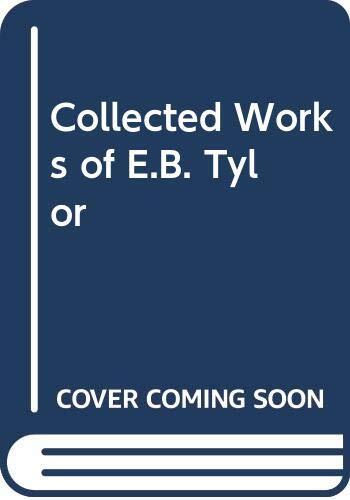 Collected Works of E.B. Tylor