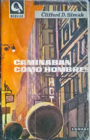 Caminaban como hombres