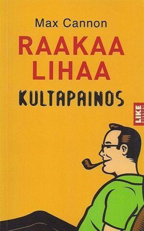 Raakaa lihaa ‒ Kultapainos