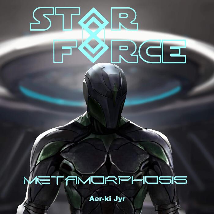 Metamorphosis: Star Force Universe, Book 75