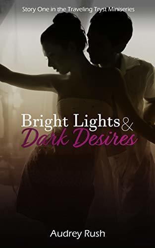Bright Lights & Dark Desires