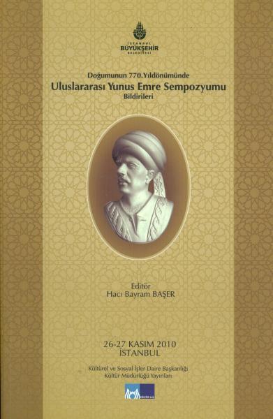 Doğumunun 770. Yıldönümünde Uluslararası Yunus Emre Sempozyumu Bildirileri