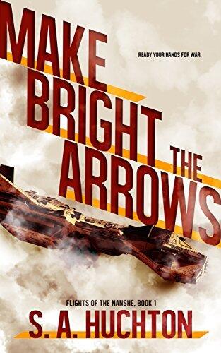 Make Bright the Arrows