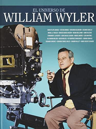 El Universo de William Wyler