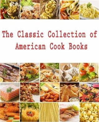 The Classic Collection of American Cook Books, in a single file with active tables of contents