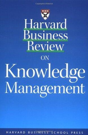 Harvard Business Review on Knowledge Management