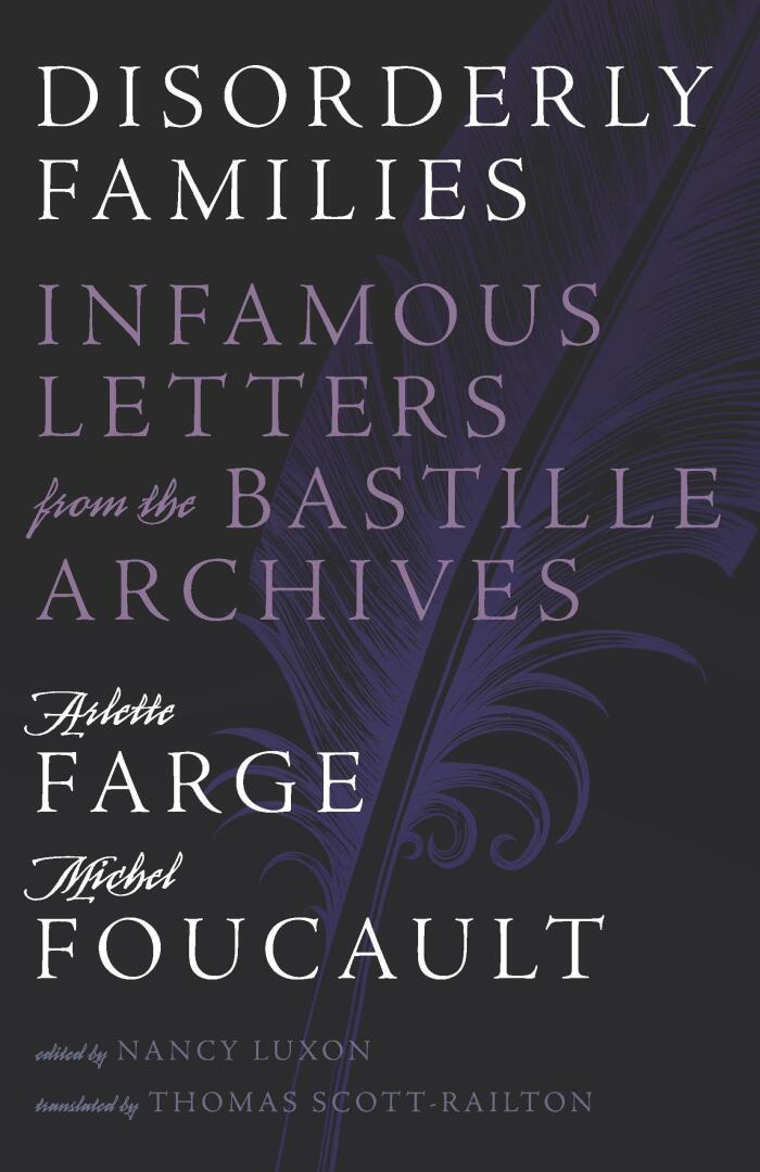 Disorderly Families: Infamous Letters from the Bastille Archives