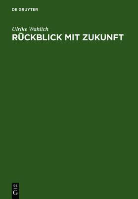 R�ckblick Mit Zukunft: 100 Jahre Zentral- Und Landesbibliothek Berlin