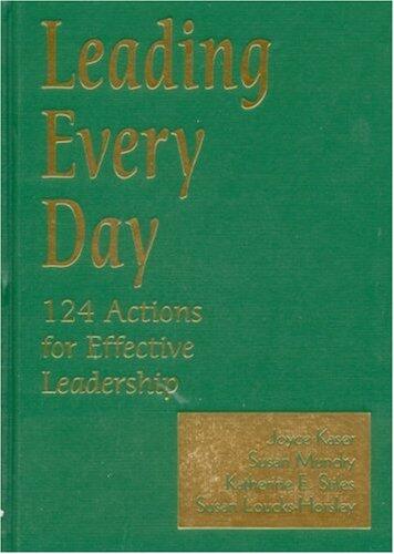 Leading Every Day: 124 Actions for Effective Leadership