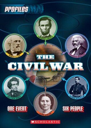 The Civil War: One Event, Six People