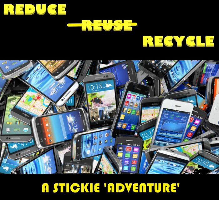 Reduce Reuse Recycle: A Stickie Adventure