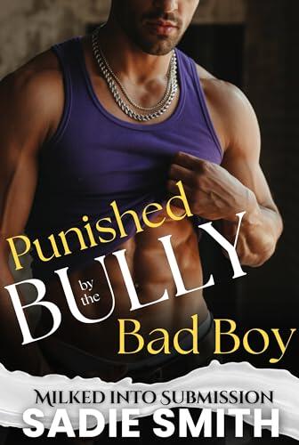 Punished by the Bully Bad Boy: A dark high school taboo bully romance