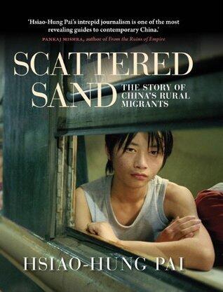 Scattered Sand: The Story of China's Rural Migrants