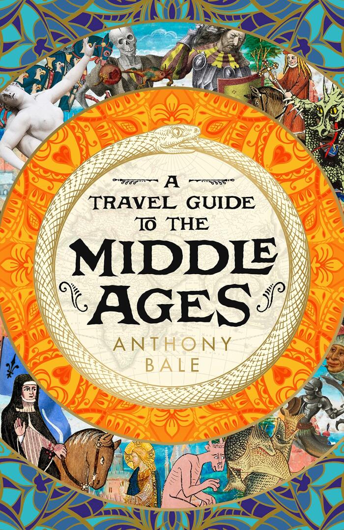 A Travel Guide to the Middle Ages: A Vivid and Unforgettable Insight into Medieval History