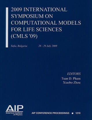 2009 International Conference on Computational Models for Life Sciences (CMLS-09)