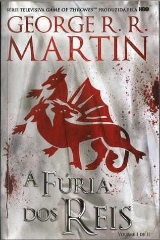 A Fúria dos Reis, Volume I de II