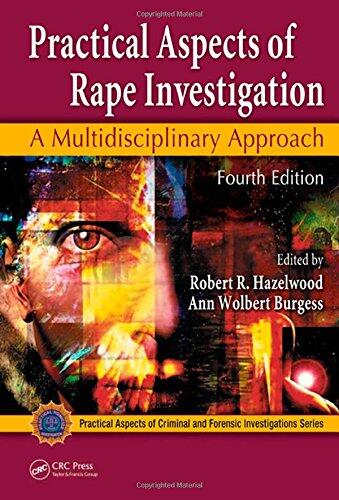 Practical Aspects of Rape Investigation: A Multidisciplinary Approach, Fourth Edition