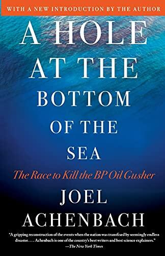 A Hole at the Bottom of the Sea: The Race to Kill the BP Oil Gusher