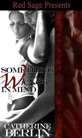 Something Wicked in Mind ~ Three Kinds of Wicked Series ~ Book 10
