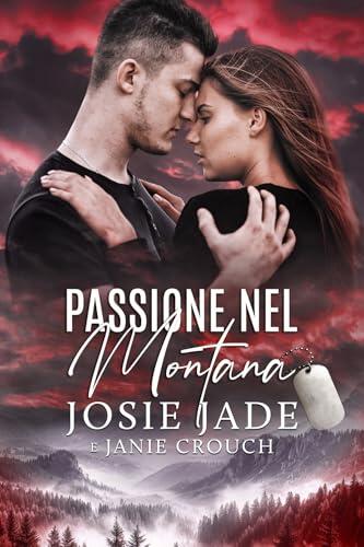 Passione Nel Montana (Resting Warrior Ranch (Italiano) Vol. 9)