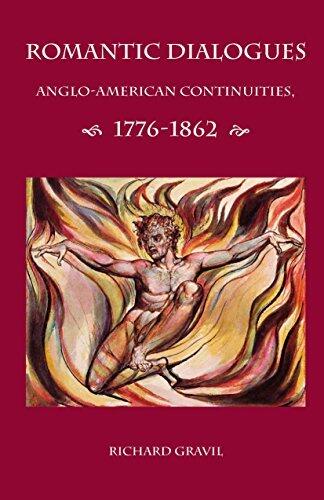 Romantic Dialogues: Anglo-American Continuities, 1776-1842